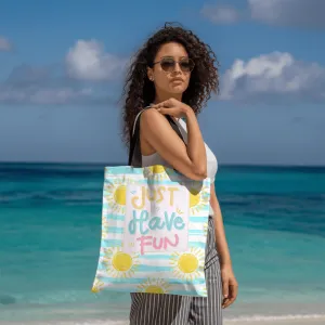 Just Have Fun Vibrant & Durable Tote