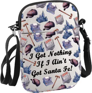 Musical Theatre Gift I Got Nothing If I Ain't Got Santa Fe Crossbody Bag Newsboy Jack Theatre Merch