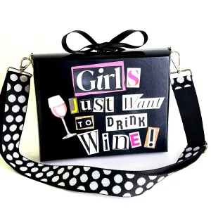 "Girls Just Want to Drink Wine" Purse